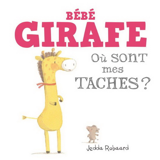 Bébé Girafe : où sont mes taches?